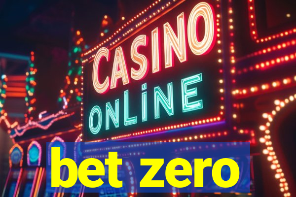 bet zero